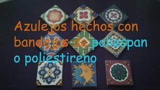 Azulejos hechos con bandejas de poliespan o poliestireno [upl. by Oiramat]