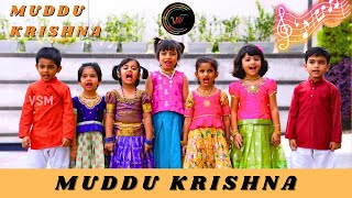 Muddu Krishna  Children Devotional Song  Vijay Krishna D  VMT  Krishna Bhajan [upl. by Richarda]