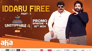 Unstoppable With NBK Season 4 Ep 4 Promo  Icon Star Allu Arjun  Iddaru Firee Part 1  Nov 15th [upl. by Eladroc]