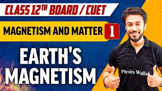 Magnetism and Matter 01  Earths Magnetism  Class 12thCUET [upl. by Jorrie]