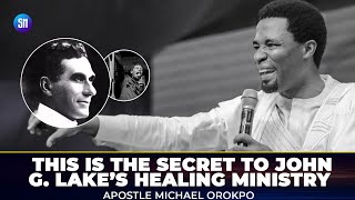 THIS IS THE SECRET TO JOHN G LAKES HEALING MINISTRY  APOSTLE MICHAEL OROKPO [upl. by Aynwat]