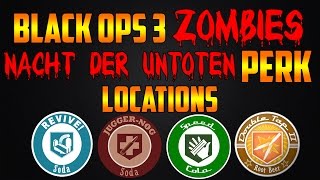 NACHT DER UNTOTEN PERK LOCATIONS Call of Duty Black Ops 3 Zombies Chronicles [upl. by Am819]