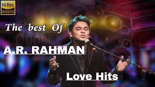 AR Rahman Love Hits  High quality Audio Tamil songs [upl. by Hill486]