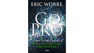 LIBRO GO PRO DE ERIC WORRIE RESUMEN CAPITULO 5 Y 6 · mercadeoenred multinivel networkmarketing [upl. by Ocirred]