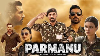 Parmanu Full Movie  John Abraham  Diana Penty  Boman Irani  Aditya Hitkari  Review amp Facts HD [upl. by Goddord]