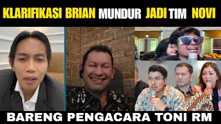 BEGINI  KLARIFIKASI BRIAN MUNDUR DARI TIM NOVI LIVE BERSAMA TONI RM [upl. by Ori]