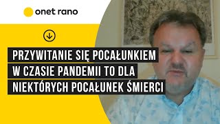 Koronawirus w Polsce quotPrzywitanie pocałunkiem w czasie pandemii to czasem pocałunek śmierciquot [upl. by Adnesor]