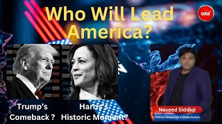 2024 US Election Showdown Trump vs Harris I Naveed Siddiqi I orb tv [upl. by Gaynor895]