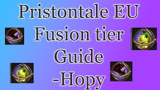 Pristontale EU  Fusionist S10 Guide Fusion Tier [upl. by Phelgon]