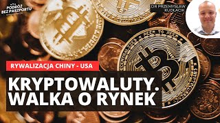 Globalna walka o rynek kryptowalut  Chiny i USA Co czeka Bitcoina  dr Przemysław Kudłacik [upl. by Phiona]