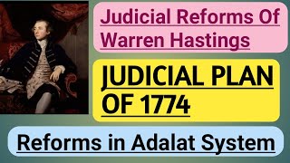 Judicial Plan of 1774  Judicial Plan of Warren Hastings  Judicial Reforms of Warren Hastings [upl. by Tergram486]