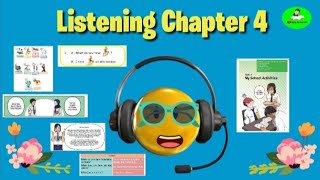 Listening Chapter 4  My School Activities [upl. by Oelc]