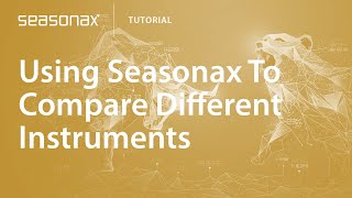 Seasonax Tutorial Using Seasonax To Compare Different Instruments [upl. by Secnarf]