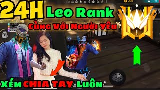 FREE FIRE 24H Leo Rank Cùng Người Yêu QuyềnDz Sức Mạnh Tăng 800 Công Lực Bắn Như Điên Luôn [upl. by Stockmon]