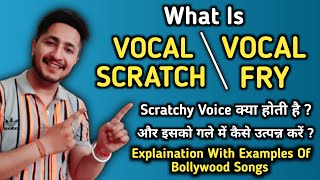 VOCAL SCRATCH  VOCAL FRY  What Is Vocal Fry Or Vocal Scratch  Scratchy Voice  Vocal Fry Exercise [upl. by Redmund211]