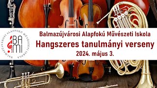 BAMI Hangszeres tanulmányi verseny  2024 május 3 [upl. by Kera]