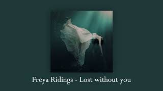 Freya Ridings  Lost without you but its sped up [upl. by Beaumont]