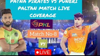 Patna Pirates Vs Puneri Paltan Match Live Coverage PKL Season11 [upl. by Misti]