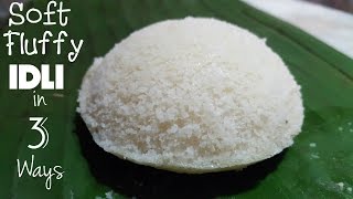 Soft fluffy idli recipe 3 Ways without Idli Rice ENG Subtitles [upl. by Eintruoc]