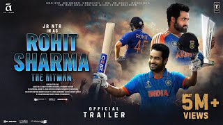 Rohit Sharma The Hitman  Official Trailer  Jr NTR as Rohit Sharma  Kiara Advani  A A Films 2025 [upl. by Sioux]