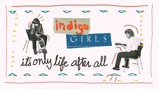 Indigo Girls Its Only Life After All  Official Trailer  Oscilloscope Laboratories HD [upl. by Aihsakal]