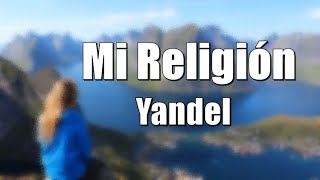 Mi Religión  Yandel LETRA 2020 LEGENDATRADUÇÃO [upl. by Kesley285]