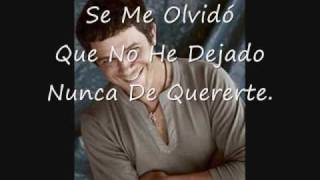 Alejandro Sanz Se Me olvido todo al Verte letra [upl. by Katherin805]