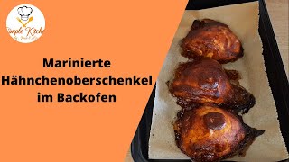 Marinierte Hähnchenschenkel im Backofen einfach und schnelle Rezept für Abendessen 7 [upl. by Idolem]