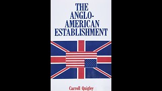 The AngloAmerican Establishment by C Quigley 8 War and Peace 19151920 [upl. by Reifinnej803]