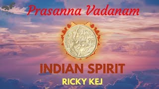 Prasanna Vadanam  INDIAN SPIRIT  Ricky Kej  Grammy Award Winner  Laxmi Prayer with Lyrics [upl. by Aikyn]