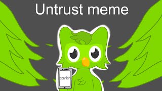 Untrust meme WIP Duolingo animation meme flash warning [upl. by Aicelf41]