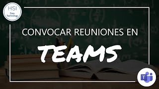 Convocar Reuniones en Teams [upl. by Olegnaleahcim]