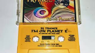 DJ Trance  Im On Planet E  1993 [upl. by Ardnikal519]