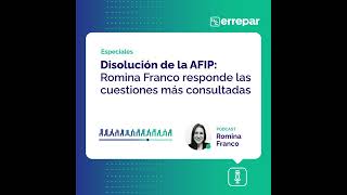 Disolución de la AFIP Romina Franco responde las cuestiones más consultadas [upl. by Amabelle556]