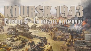 Koursk 1943  Episode final  La défaite allemande [upl. by Dimmick600]