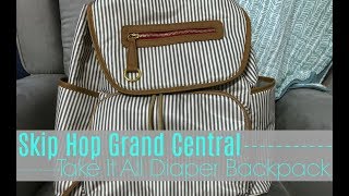 Skip Hop Grand Central Take It All Backpack Diaper Bag  Whats in my diaper bag [upl. by Marella]