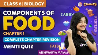 Components of food  Class 6 Chapter 1 Science Complete chapter revision with quiz [upl. by Deming]