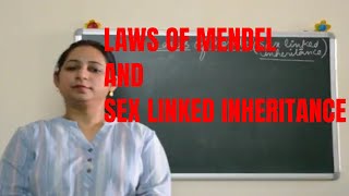 LAWS OF MENDEL AND SEX LINKED INHERITANCEEasy explanation AS PER ICSE Class 10th [upl. by Boote]