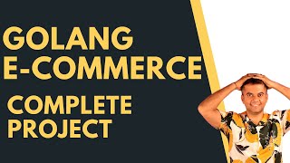 Golang Ecommerce  Complete Project In GO [upl. by Oiuqise503]