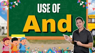 Use of And  Use of And in English Grammar  Kindergarten  Conjunctions for kids  Anikidz  kids [upl. by Rist925]