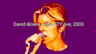 David⚡Bowie  REALiTY live 2003 [upl. by Jesse]