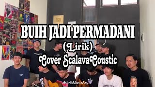 Scalava Coustic  Buih Jadi Permadani lirik Cover [upl. by Lelia]