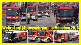 ▶️ Weltrekord in München ◀️ 🚒 Größte Feuerwehrparade auf der Welt  FIRETAGE 2016 🔥 [upl. by Konopka]