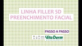 LINHA FILLER 5D  PREENCHIMENTO FACIAL PASSO A PASSO [upl. by Ro]