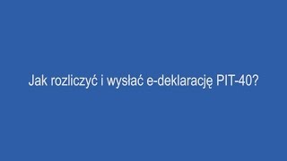 Jak rozliczyć i wysłać edeklarację PIT40 [upl. by Muncey]