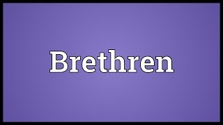 Brethren Meaning [upl. by Thun]