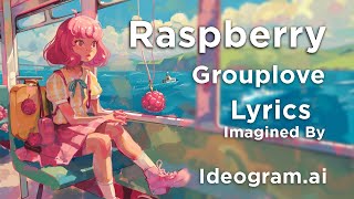 Raspberry  Grouplove  Lyrics imagined by AI [upl. by Eener126]