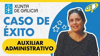 CASO DE ÉXITO AUXILIAR ADMINISTRATIVO XUNTA DE GALICIA OPOSICIONES [upl. by Itisahc]