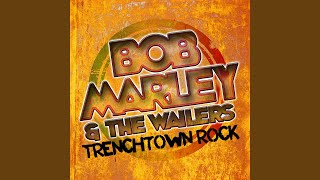 Trenchtown Rock [upl. by Marylynne]