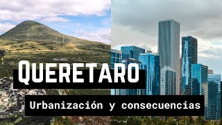 ¿Cómo era Querétaro antes ⛰️ Historia de Querétaro urbanización y consecuencias [upl. by Ross]